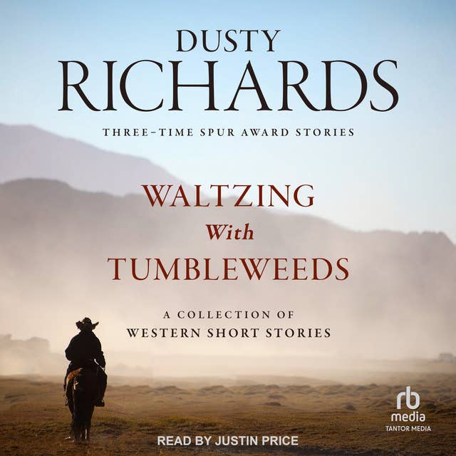 Waltzing With Tumbleweeds: A Collection of Western Short Stories