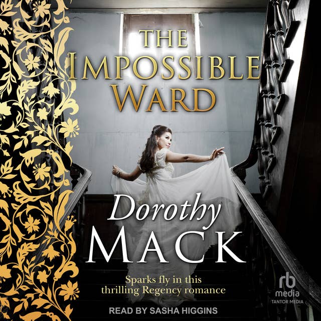The Impossible Ward: A heart-warming Regency adventure story