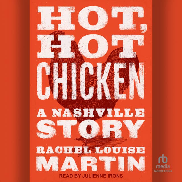 Hot, Hot Chicken: A Nashville Story
