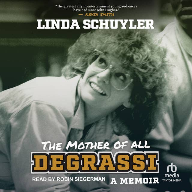 Cover for The Mother of All Degrassi: A Memoir