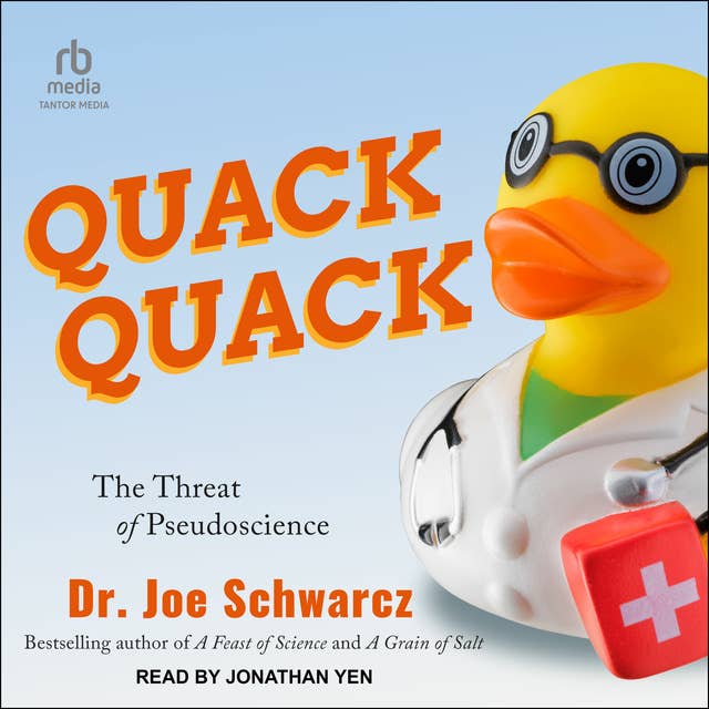 Quack Quack: The Threat of Pseudoscience