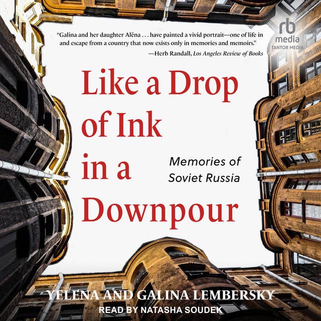 Like a Drop of Ink in a Downpour: Memories of Soviet Russia