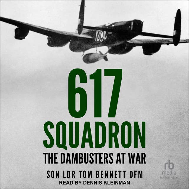 617 Squadron: The Dambusters at War