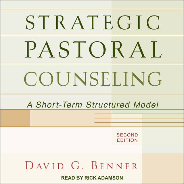 Strategic Pastoral Counseling: A Short-Term Structured Model, 2nd Edition