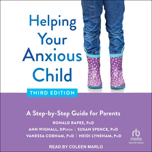 Anxiety Relief for Kids: On-the-Spot Strategies to Help Your Child Overcome  Worry, Panic, and Avoidance