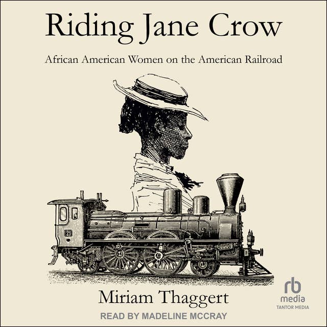 Riding Jane Crow: African American Women on the American Railroad