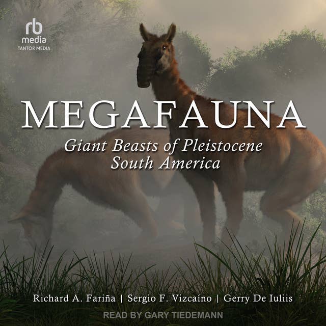 Megafauna: Giant Beasts of Pleistocene South America