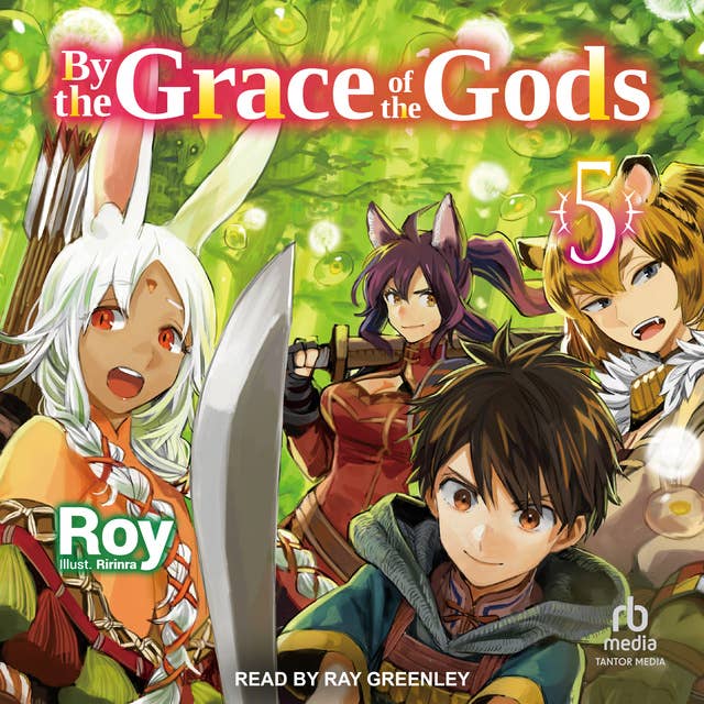 By the Grace of the Gods: Volume 5
