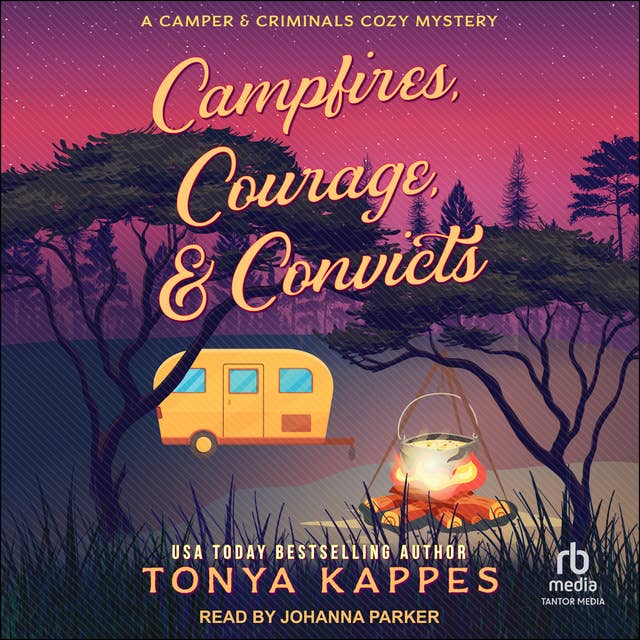 Campfires, Courage, & Convicts