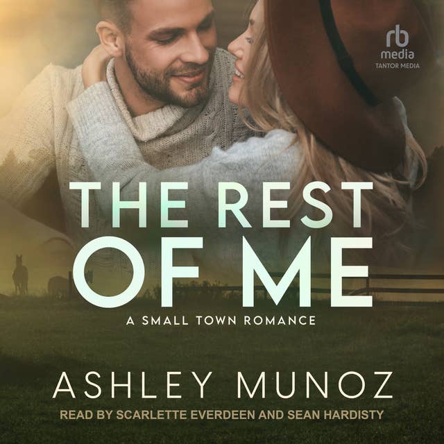 The Rest Of Me: A Small Town Romance