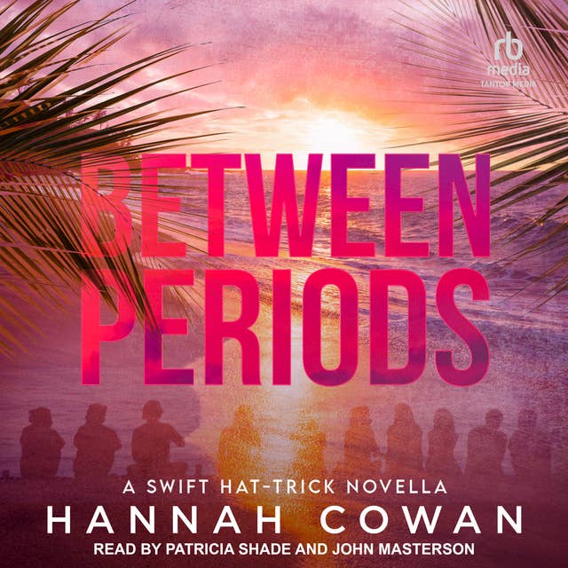 Between Periods: A Swift Hat-Trick Novella