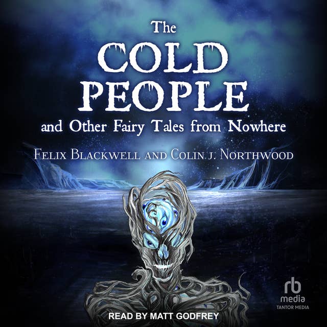 The Cold People: and Other Fairy Tales from Nowhere