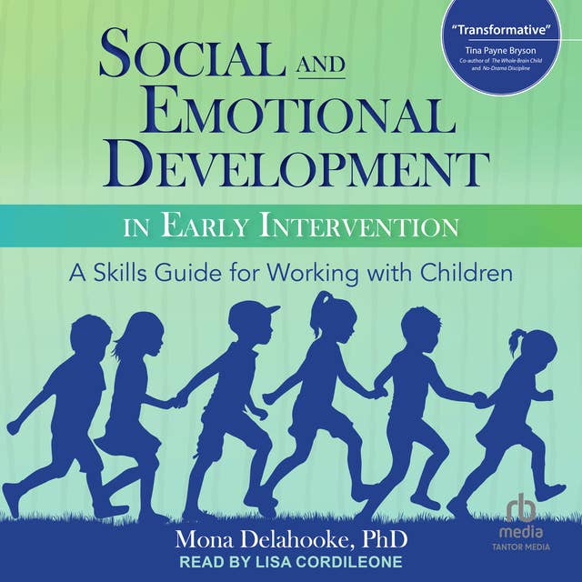 Social and Emotional Development in Early Intervention: A Skills Guide for Working with Children