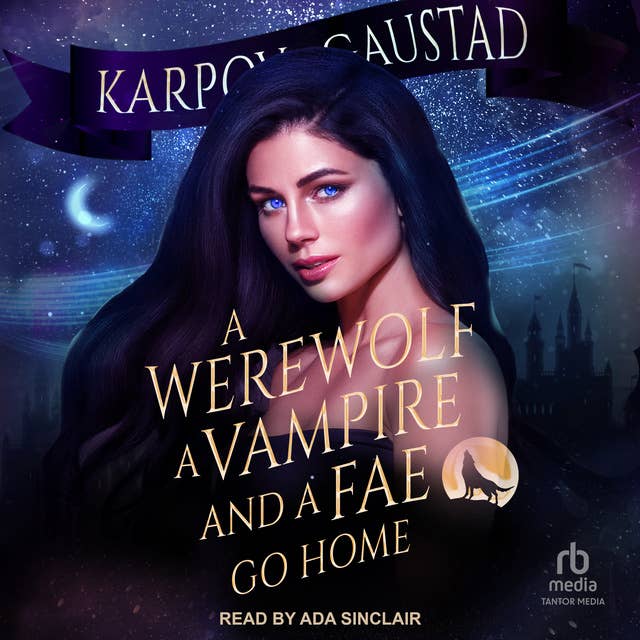 A Werewolf, A Vampire, and A Fae Go Home