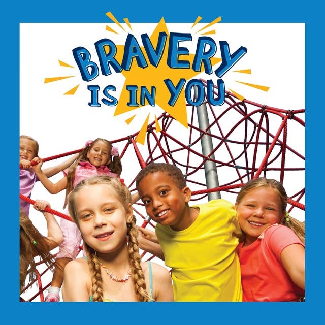 Bravery Is in You