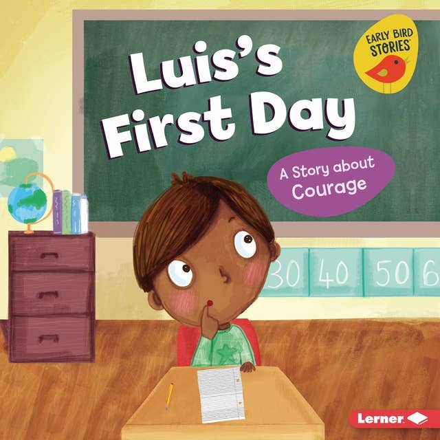Luis's First Day: A Story about Courage