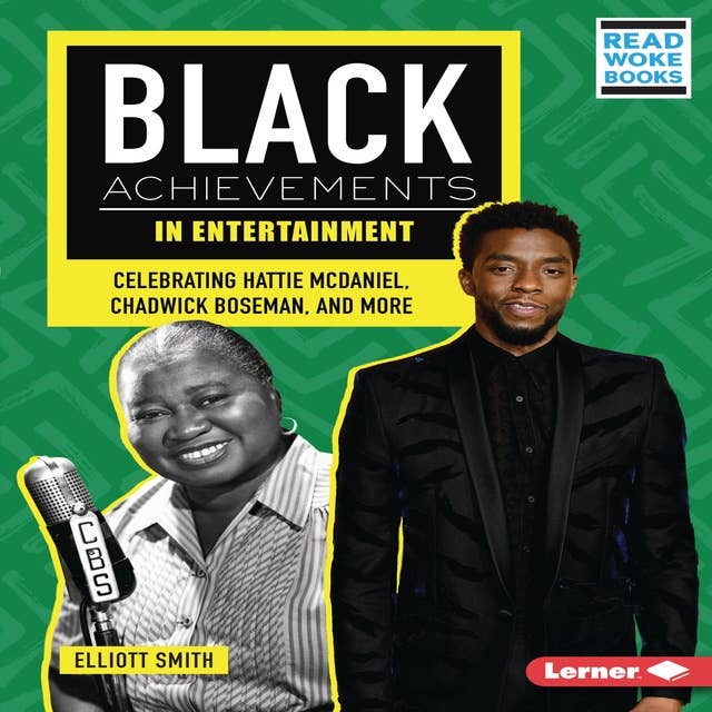Black Achievements in Entertainment: Celebrating Hattie McDaniel, Chadwick Boseman, and More
