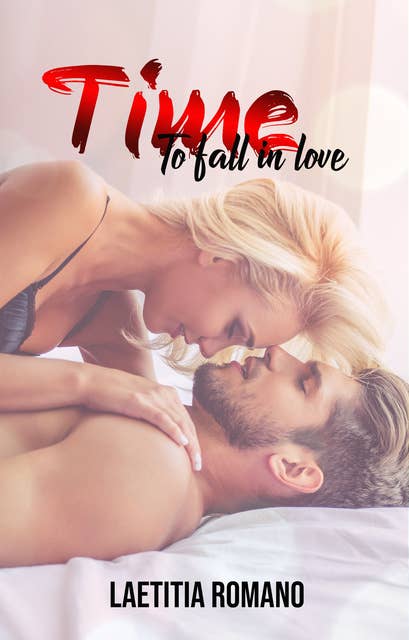 Time to Fall in Love: Tome 1