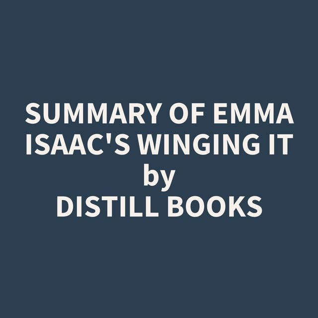 Summary of Emma Isaac's Winging It