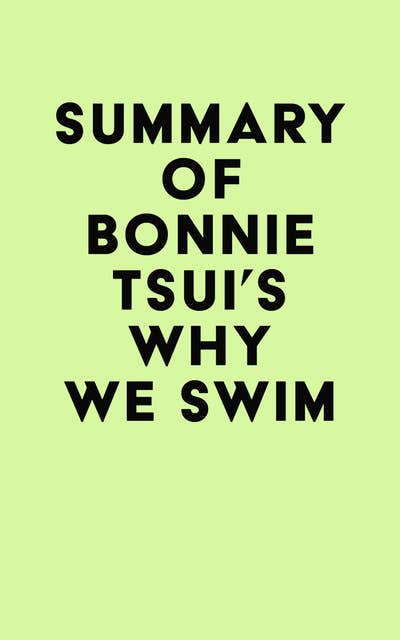 Cover for Summary of Bonnie Tsui's Why We Swim