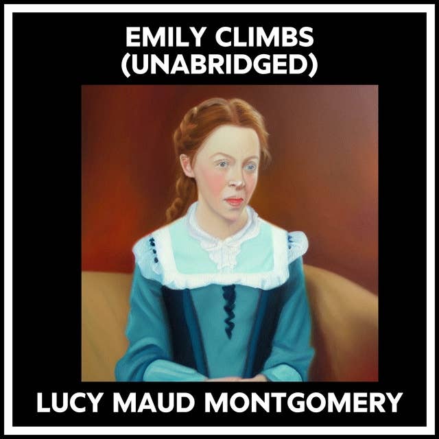 EMILY CLIMBS (UNABRIDGED)