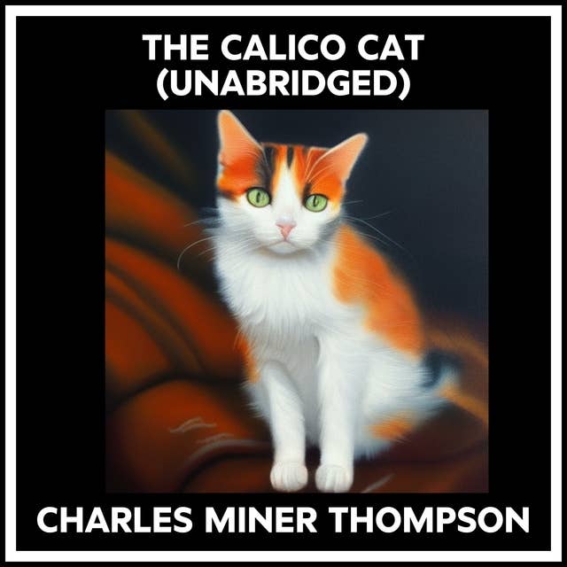 THE CALICO CAT (UNABRIDGED)