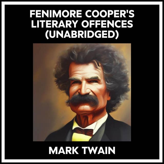FENIMORE COOPER'S LITERARY OFFENCES (UNABRIDGED)
