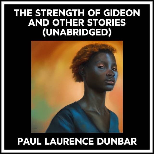 THE STRENGTH OF GIDEON AND OTHER STORIES (UNABRIDGED)