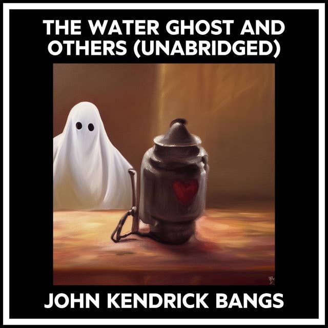 The Water Ghost And Others (Unabridged)