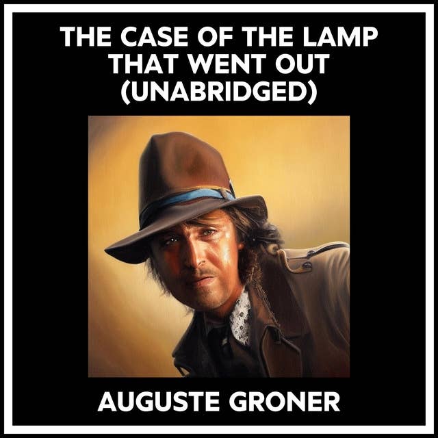 The Case Of The Lamp That Went Out (Unabridged)