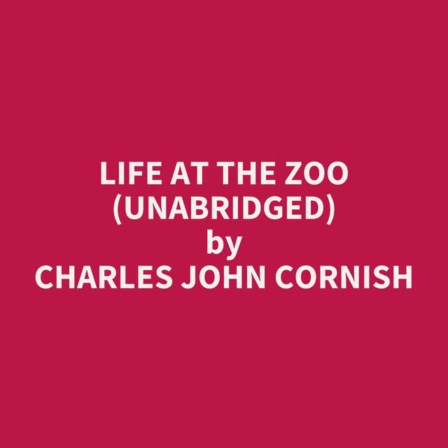 Life At The Zoo (Unabridged): optional