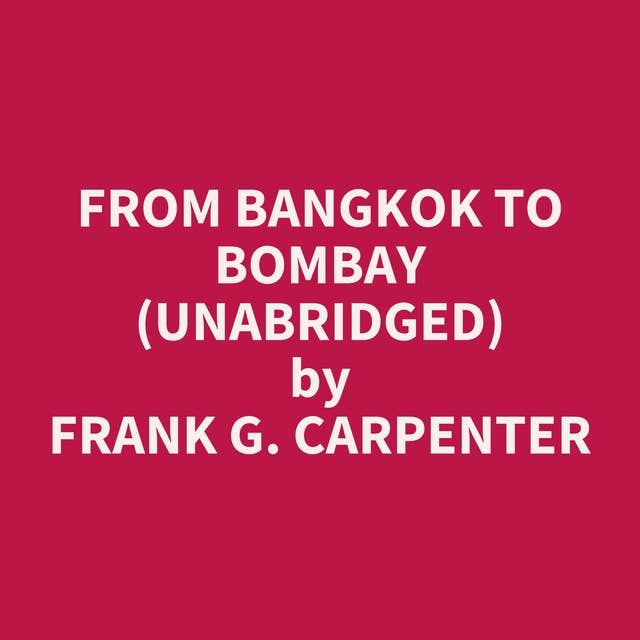 From Bangkok to Bombay (Unabridged): optional