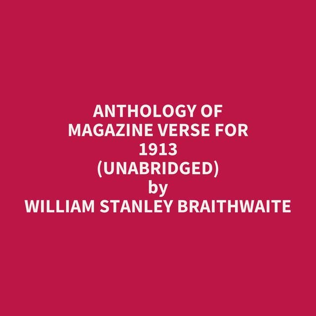 Anthology of Magazine Verse for 1913 (Unabridged): optional