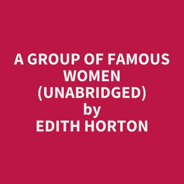 A Group of Famous Women (Unabridged): optional