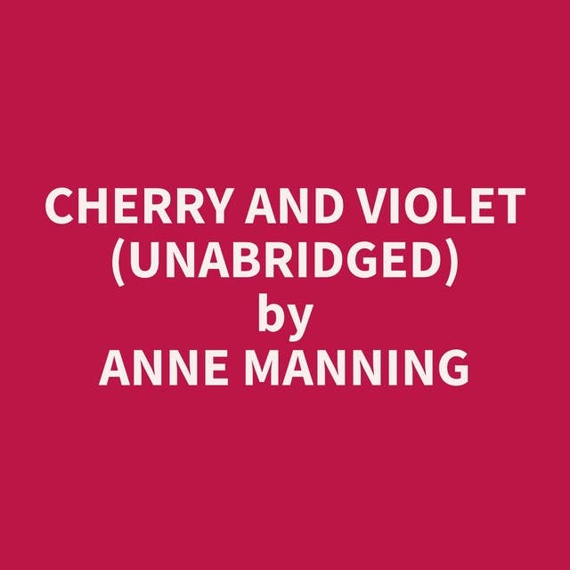 Cherry and Violet (Unabridged): optional