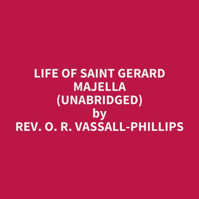 Life of Saint Gerard Majella (Unabridged): optional