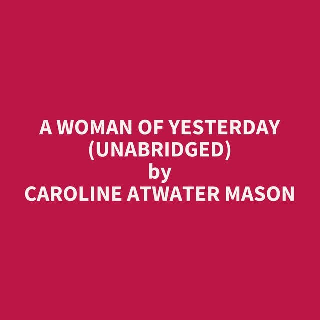 A Woman Of Yesterday (Unabridged): optional