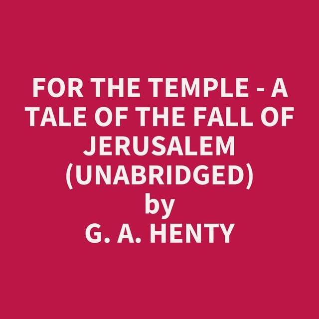 For the Temple - A Tale of the Fall of Jerusalem (Unabridged): optional