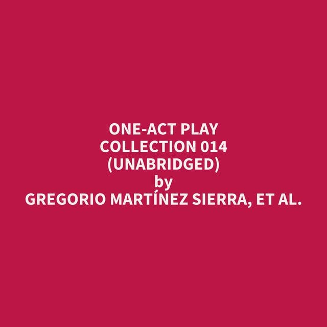 One-Act Play Collection 014 (Unabridged): optional