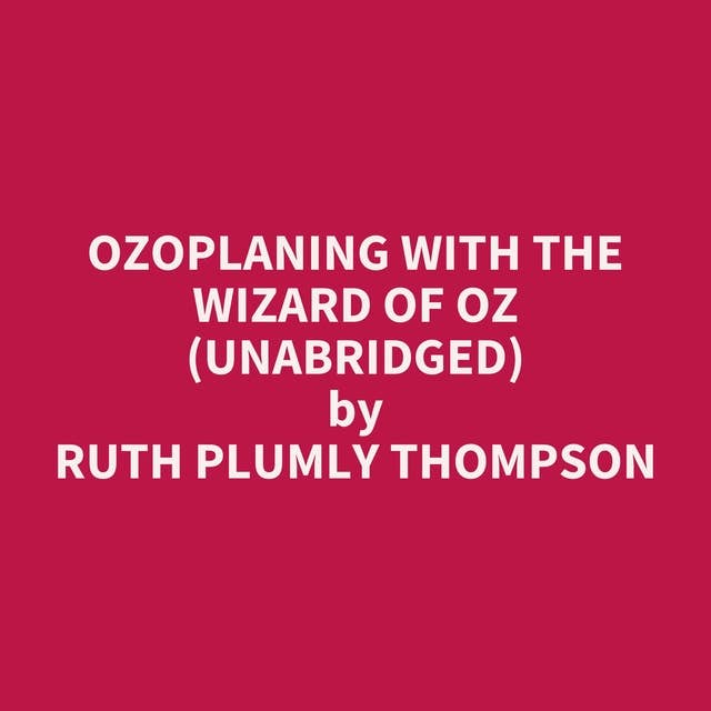 Ozoplaning with the Wizard of Oz (Unabridged): optional