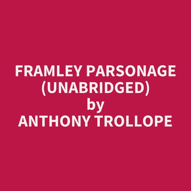 Framley Parsonage (Unabridged): optional