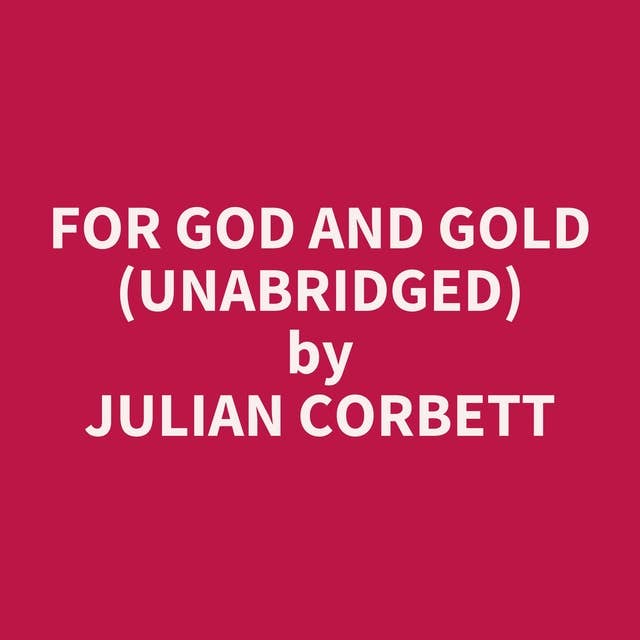 For God And Gold (Unabridged): optional