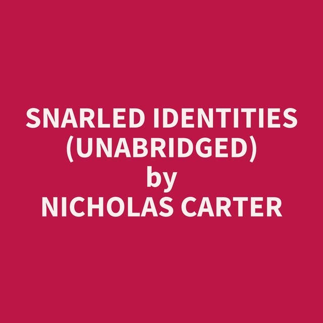 Snarled Identities (Unabridged): optional
