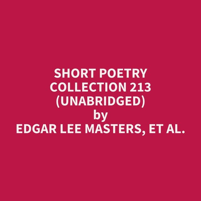 Short Poetry Collection 213 (Unabridged): optional