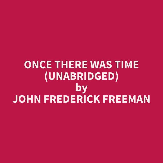 Once There Was Time (Unabridged): optional