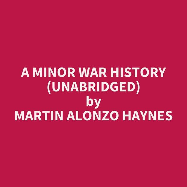 A Minor War History (Unabridged): optional