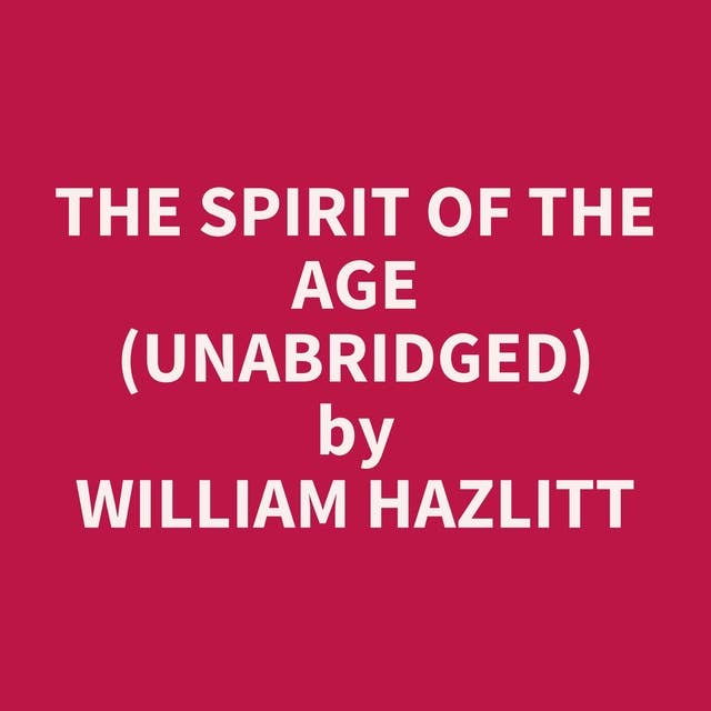 The Spirit of the Age (Unabridged): optional