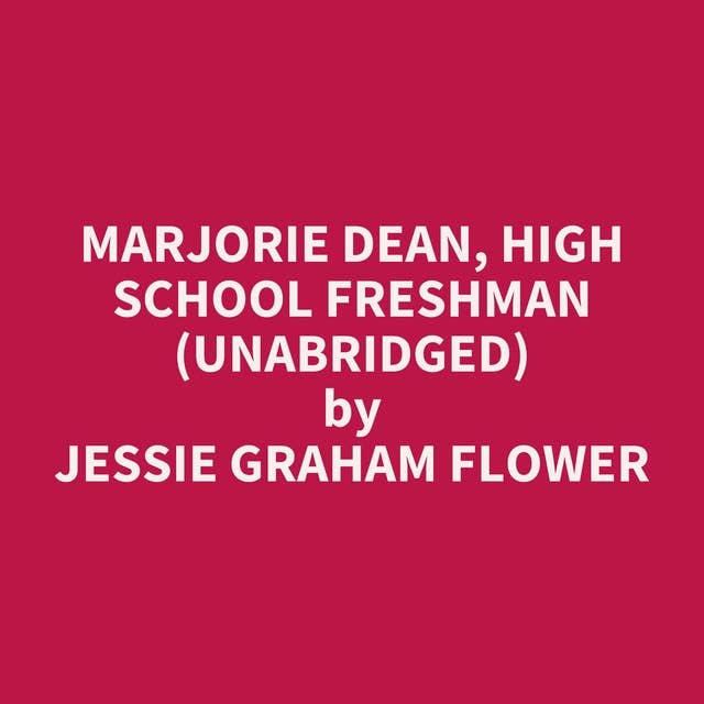 Marjorie Dean, High School Freshman (Unabridged): optional