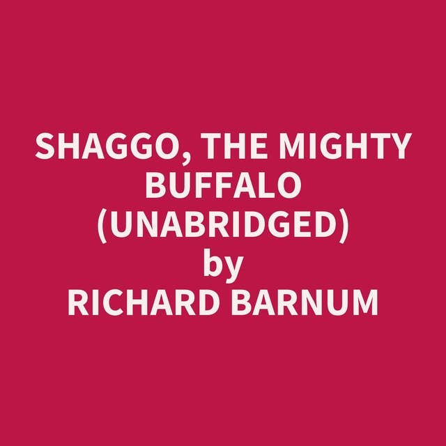 Shaggo, the Mighty Buffalo (Unabridged): optional