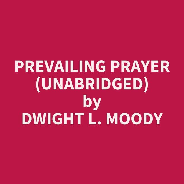 Prevailing Prayer (Unabridged): optional